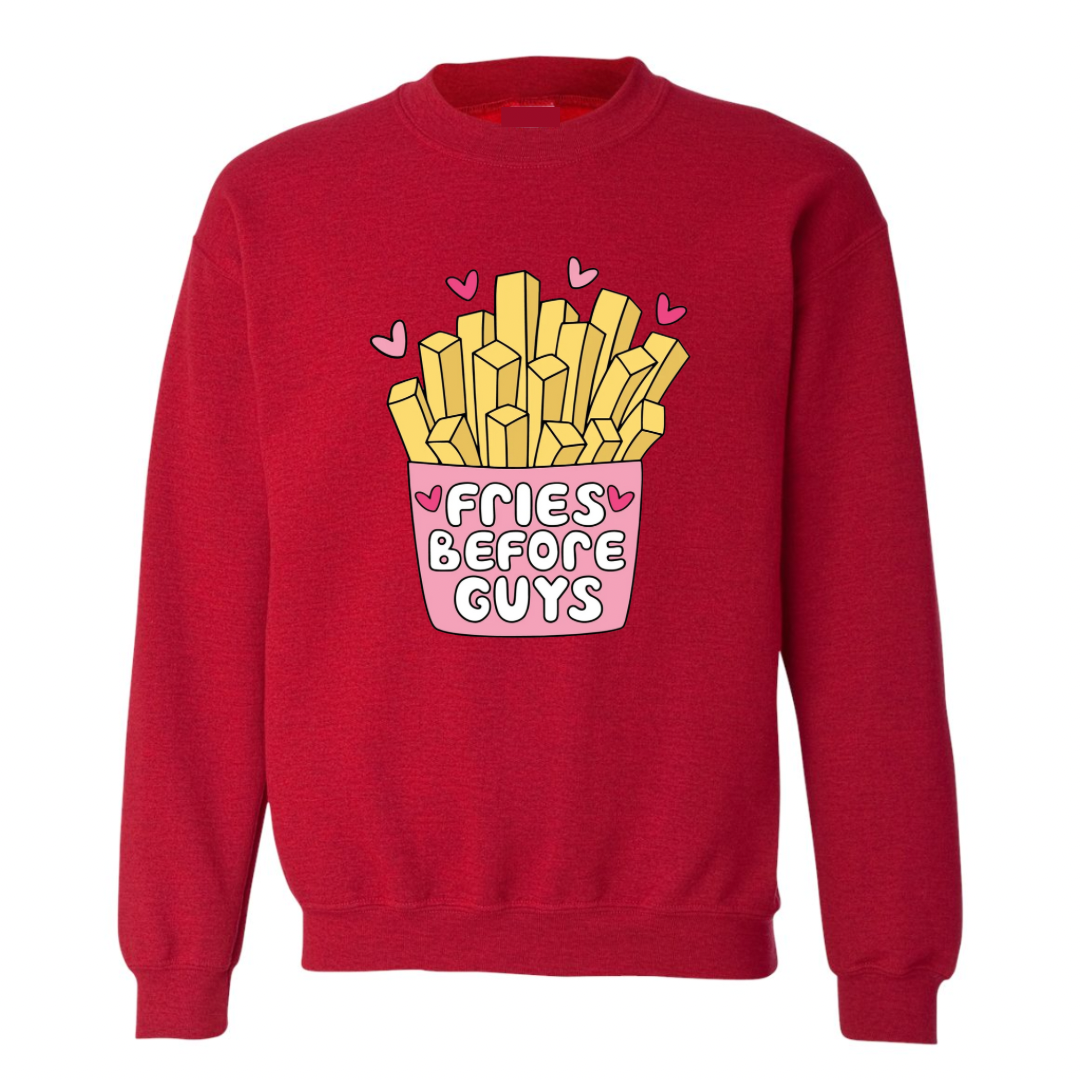 Fries Before Guys Sweatshirt